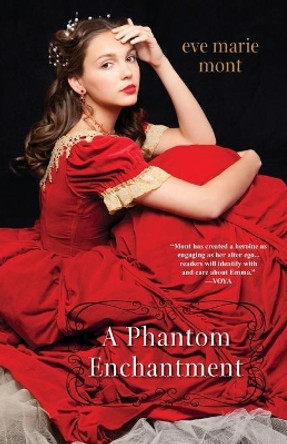 A Phantom Enchantment by Eve Marie Mont 9780758269508
