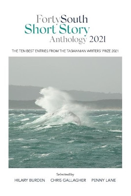 Forty South Short Story Anthology 2021 by Penny Lane 9780645211771