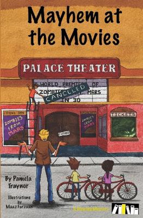Mayhem at the Movies Pamela Traynor 9780998061771 Mayhem at the Movies Pamela Traynor 9780998061771