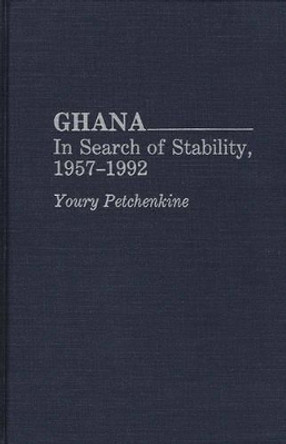 Ghana: In Search of Stability, 1957-1992 by Youry Lambert 9780275943264