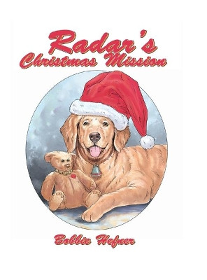 Radar's Christmas Mission by Bobbie Hefner 9781499079982
