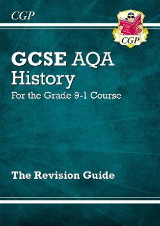 GCSE History AQA Revision Guide - for the Grade 9-1 Course by CGP Books