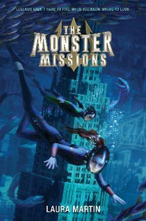 The Monster Missions by Laura Martin