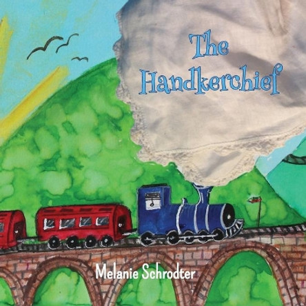 The Handkerchief by Melanie Schrodter 9780994398291