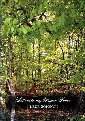 Letters to My Paper Lover by Fleur Soignon 9780954955113