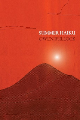 Summer Haiku by Owen Bullock 9780648404279