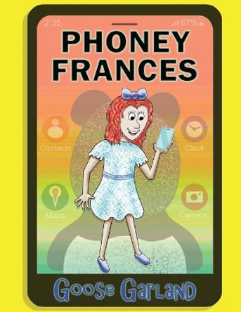 Phoney Frances by Goose Garland 9780998244761