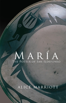 Maria: The Potter of San Ildefonso by Alice Marriott 9780806120485