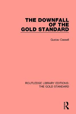 The Downfall of the Gold Standard by Gustav Kassel