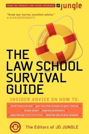 The Jd Jungle Law School Survival Guide by Editors of JD Jungle 9780738207490