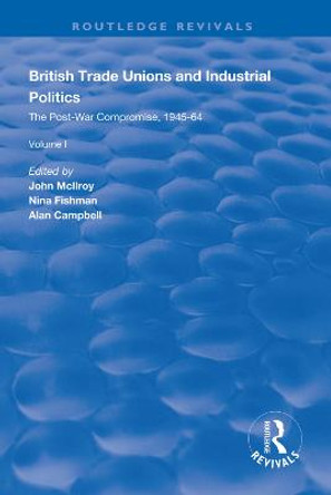 British Trade Unions and Industrial Politics: The High Tide of Trade Unionism, 1964-79 by John McIlroy