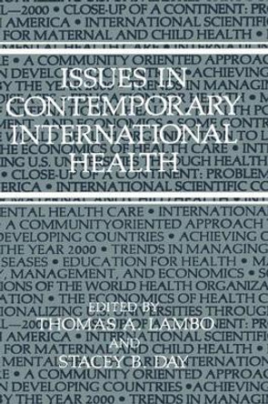 Issues in Contemporary International Health by Thomas A. Lambo 9780306433443