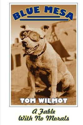 Blue Mesa by Tom Wilmot 9780578035192