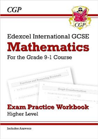 New Edexcel International GCSE Maths Exam Practice Workbook: Higher - Grade 9-1 (with Answers) by CGP Books