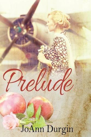 Prelude by Joann Durgin 9780986407604
