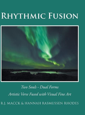 Rhythmic Fusion: Two Souls - Dual Forms by R J Macck 9781543439403