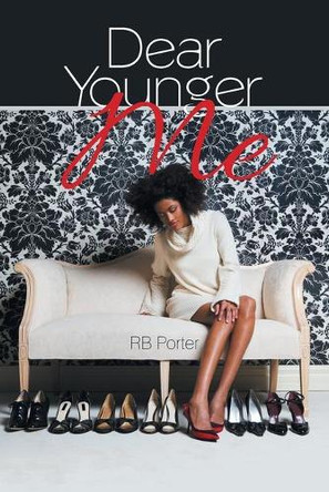 Dear Younger Me by Rb Porter 9781543457100