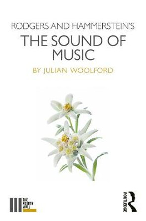 Rodgers and Hammerstein's The Sound of Music by Julian Woolford