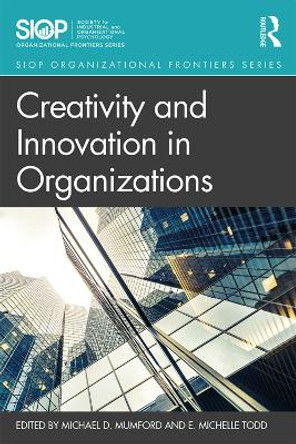 Creativity and Innovation in Organizations by Michael D. Mumford