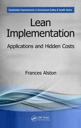 Lean Implementation: Applications and Hidden Costs by Frances Alston