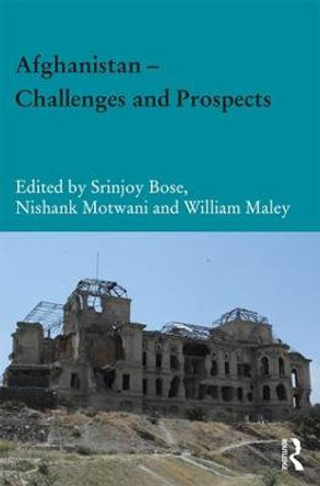 Afghanistan - Challenges and Prospects by Srinjoy Bose