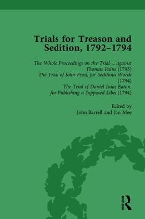 Trials for Treason and Sedition, 1792-1794, Part I Vol 1 by John Barrell