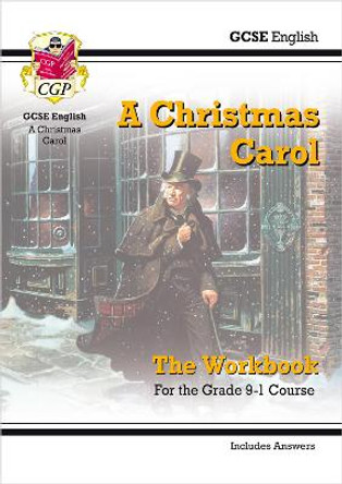 New Grade 9-1 GCSE English - A Christmas Carol Workbook (includes Answers) by CGP Books