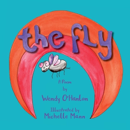 The Fly by Wendy O'Hanlon 9780645582406