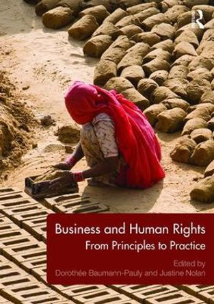 Business and Human Rights: From Principles to Practice by Justine Nolan