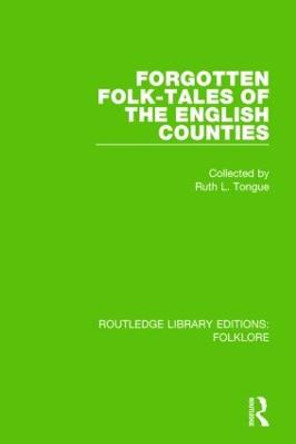 Forgotten Folk-tales of the English Counties Pbdirect by Ruth L. Tongue