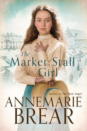 The Market Stall Girl by AnneMarie Brear 9780648800378