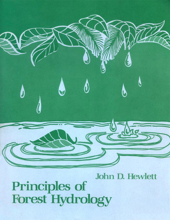 Principles of Forest Hydrology by John D. Hewlett 9780820323800