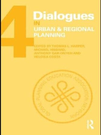 Dialogues in Urban and Regional Planning: Volume 4 by Thomas L. Harper