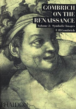 Gombrich on the Renaissance Volume ll: Symbolic Images by Leonie Gombrich 9780714823812
