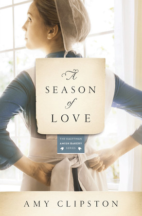 A Season of Love by Amy Clipston 9780310344155