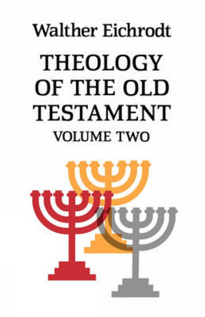Theology of the Old Testament by Walther Eichrodt 9780334016397