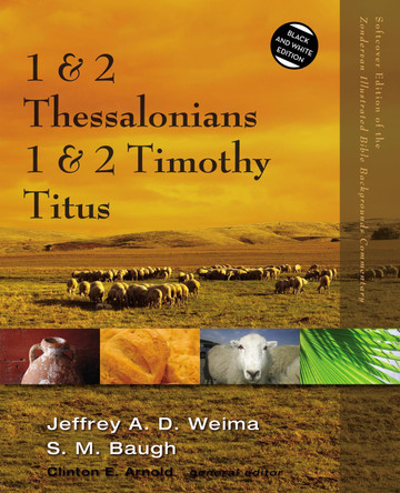 1 and 2 Thessalonians, 1 and 2 Timothy, Titus by Jeffrey A. D. Weima 9780310523062