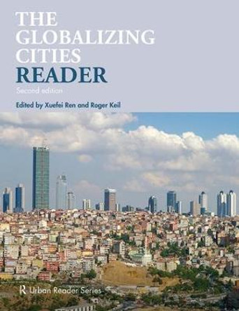 The Globalizing Cities Reader by Xuefei Ren