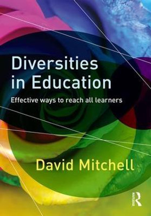 Diversities in Education: Effective ways to reach all learners by David Mitchell