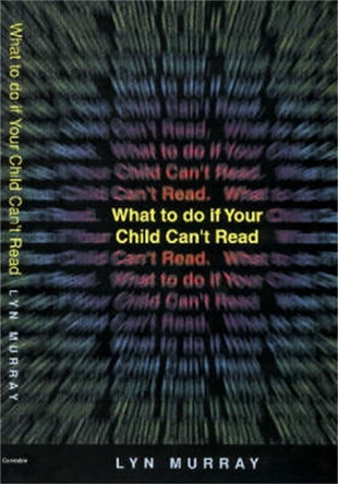 What to do if Your Child Can't Read by Lyn Murray 9780094782709