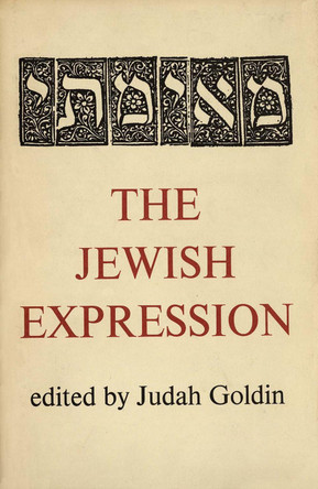 The Jewish Expression by Judah Goldin 9780300019759