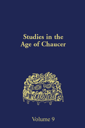 Studies in the Age of Chaucer: Volume 9 by Thomas J. Heffernan 9780933784109