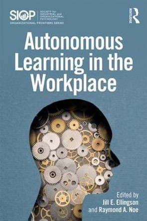 Autonomous Learning in the Workplace by Jill E. Ellingson