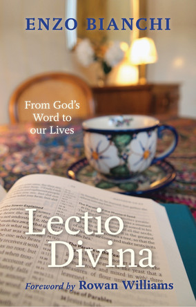 Lectio Divina: From God'S Word To Our Lives by Enzo Bianchi 9780281073344