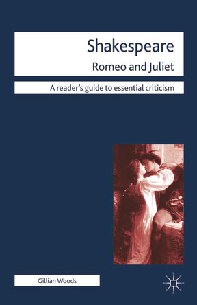 Shakespeare: Romeo and Juliet by Gillian Woods 9780230222076