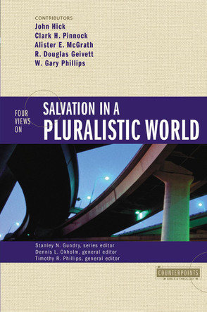 Four Views on Salvation in a Pluralistic World by John Harwood Hick 9780310212768