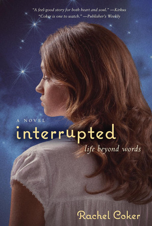Interrupted: A Life Beyond Words by Rachel Coker 9780310728108