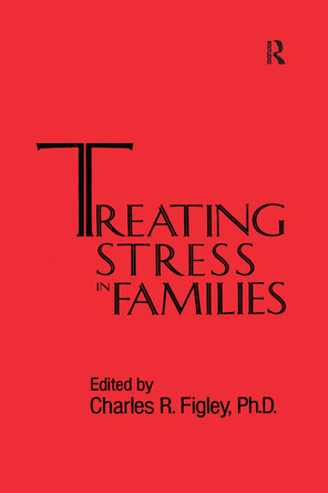 Treating Stress In Families......... by Charles R. Figley 9780876305300