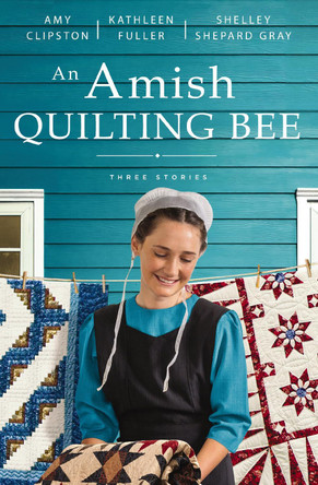 An Amish Quilting Bee: Three Stories by Amy Clipston 9780310365853