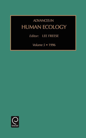 Advances in Human Ecology by Lee Freese 9780762300297